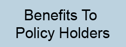 Benefits To Policy Holders
